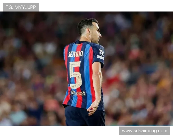 巴萨致敬布斯克茨：32座冠军见证传奇生涯 无愧队史伟大人物